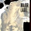 Major Label - ...and the Machines Will Never Wake Us