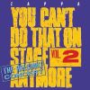 Frank Zappa - You Cant Do That On Stage Anymore Vol. 2