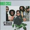 Inner Circle - Black Roses