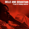 Belle and Sebastian - If Youre Feeling Sinister