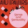 Au Pairs - Sense And Sensuality