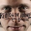 Reino & The Rhinos - Kohti huomista