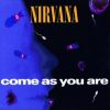 Come as You Are