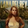Lana Del Rey - Born To Die-The Paradise Edition