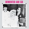 Demented Are Go! - In Sickness & In Health