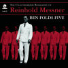 Ben Folds Five - The Unauthorized Biography of Reinhold Messner