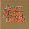 Rock & Roll Is Dead
