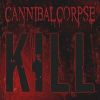 Cannibal Corpse - Kill