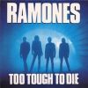 Too tough to die
