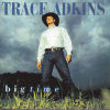 Trace Adkins - Big Time