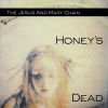 Honey's dead