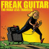 Mattias IA Eklundh - Freak Guitar: The Road Less Traveled