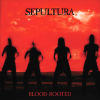 Sepultura - Blood-Rooted