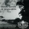 Dismal Gleams of Desolation