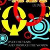 Over the Years And Through the Woods