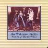The Six Wives of Henry VIII