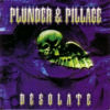 Plunder & Pillage - Desolate