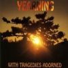 With Tragedies Adorned