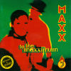 To the maxximum