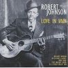 Robert Johnson - Love In Vain