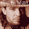 Stevie Ray Vaughan And Double Trouble - Greatest Hits