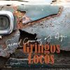 Gringos Locos - Second Coming of Age